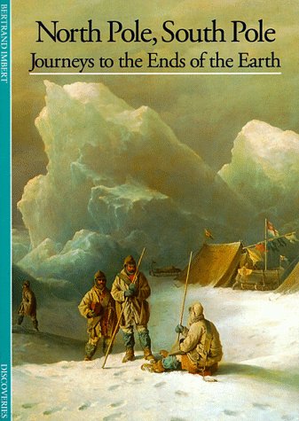 9780810928817: North Pole, South Pole: Journeys to the Ends of the Earth (Discoveries Series)