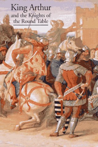 Beispielbild fr King Arthur and the Knights of the Round Table zum Verkauf von Better World Books