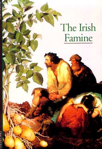 Stock image for The Irish Famine (Abrams Discoveries) for sale by Ergodebooks