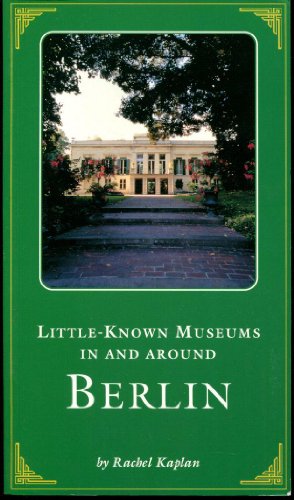 Imagen de archivo de Little Known Museums in and Around Berlin a la venta por Jenson Books Inc