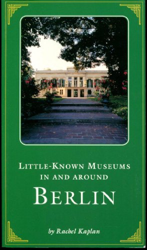 Stock image for Little Known Museums in and Around Berlin for sale by Jenson Books Inc