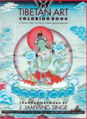 THE TIBETAN ART COLORING BOOK : A JOYFUL PATH TO RIGHT BRAIN ENLIGHTENMENT Thoughtful words on th...