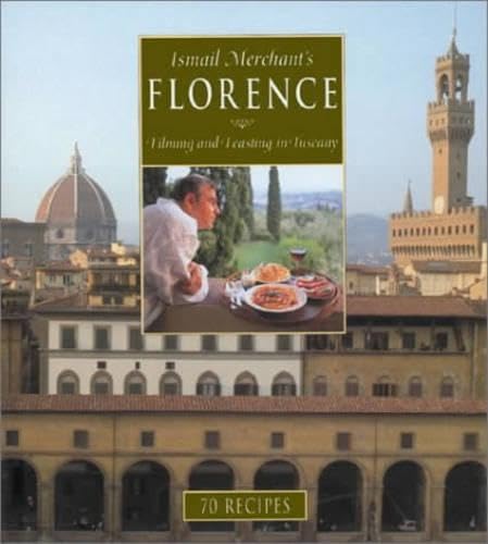 Beispielbild fr Ismail Merchant's Florence: Filming and Feasting in Tuscany zum Verkauf von St Vincent de Paul of Lane County