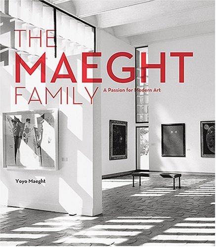 9780810930803: The Maeght Family: A Passion for Collecting Modern Art