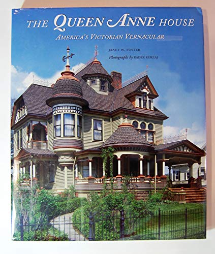 Stock image for The Queen Anne House: American's Victorian Vernacular for sale by Top Notch Books