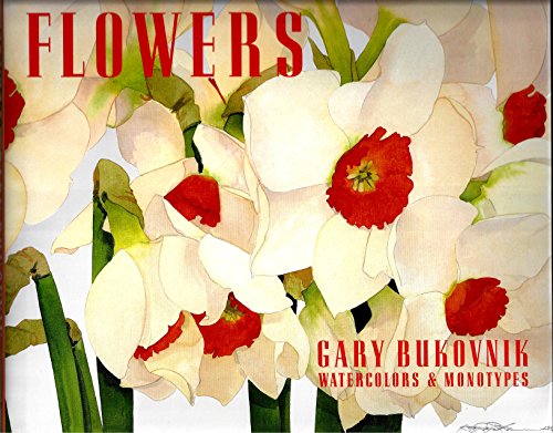 Stock image for Flowers: Gary Bukovnik Watercolors and Monotypes for sale by HPB-Emerald