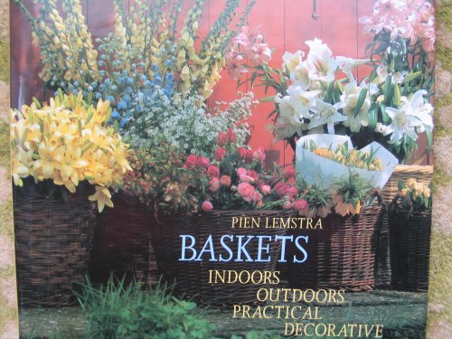 9780810931367: Baskets: Indoors Outdoors Practical Decorative