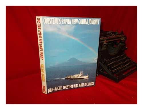 Cousteau's Papua New Guinea Journey (9780810931510) by Cousteau, Jean-Michel; Richards, Mose