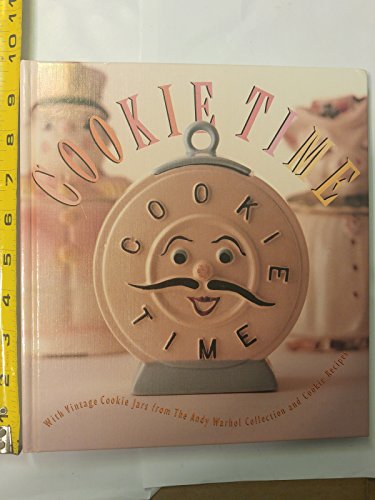 Stock image for Cookie Time: With Vintage Cookie Jars from the Andy Warhol Collection for sale by Ergodebooks