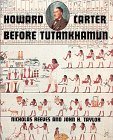 Howard Carter Before Tutankhamun.