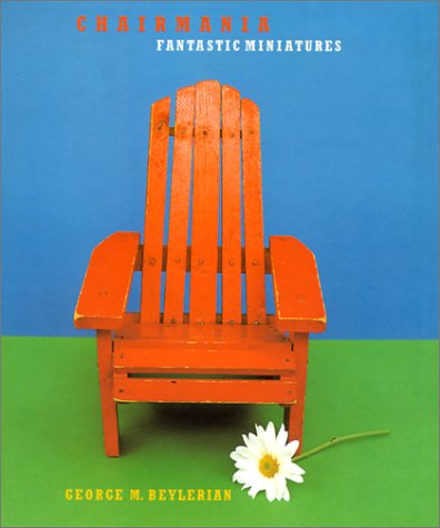 Chairmania: Fantastic Miniatures (9780810931930) by Beylerian, George M.; McFadden, David Revere