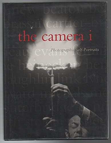 Imagen de archivo de The Camera I: Photographic Self-Portraits from the Audrey and Sydney Irmas Collection a la venta por Stillwater Books