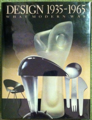 Stock image for Design 1935-1965: What Modern Was; Selections from the Liliane and David M. Stewart Collection for sale by ANARTIST