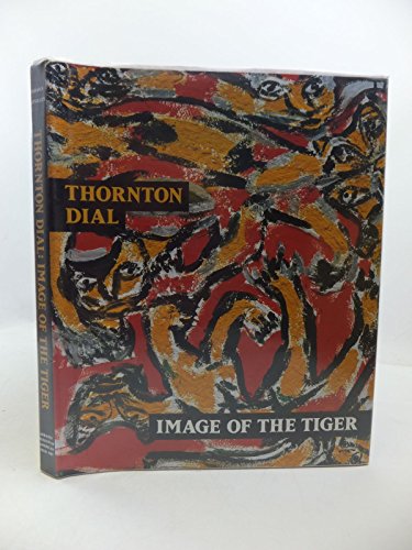 Imagen de archivo de Thornton Dial: Image of the Tiger a la venta por Manchester By The Book