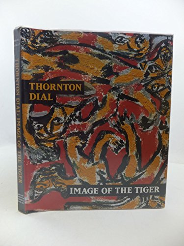 Stock image for Thornton Dial: Image of the Tiger for sale by Manchester By The Book