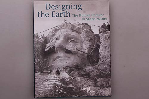 Beispielbild fr Designing the Earth : The Human Impulse to Shape Nature zum Verkauf von Better World Books