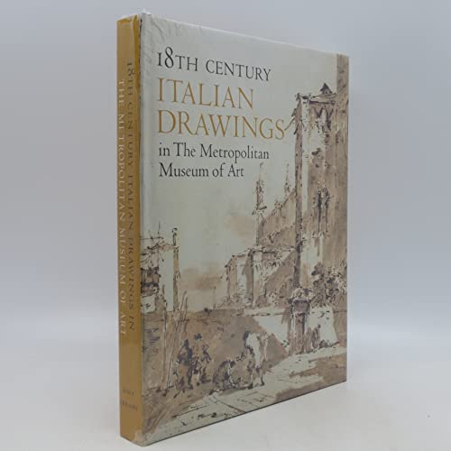 Stock image for 18th Century Italian Drawings in the Metropolitan Museum of Art for sale by About Books