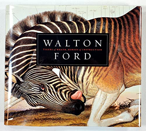 9780810932869: Walton Ford: Tigers of Wrath, Horses of Instruction
