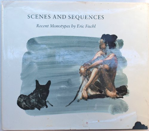Imagen de archivo de Scenes and Sequences: Recent Monotypes by Eric Fischl a la venta por Maya Jones Books