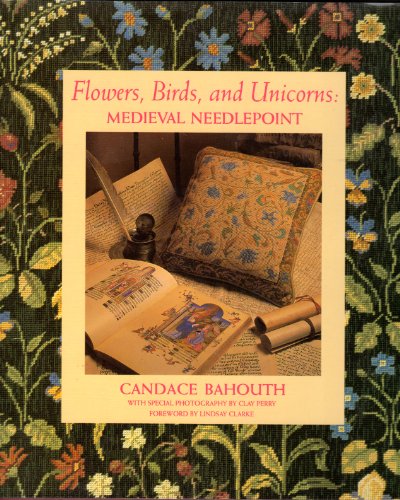 Beispielbild fr Flowers, Birds, and Unicorns: Medieval Needlepoint zum Verkauf von SecondSale