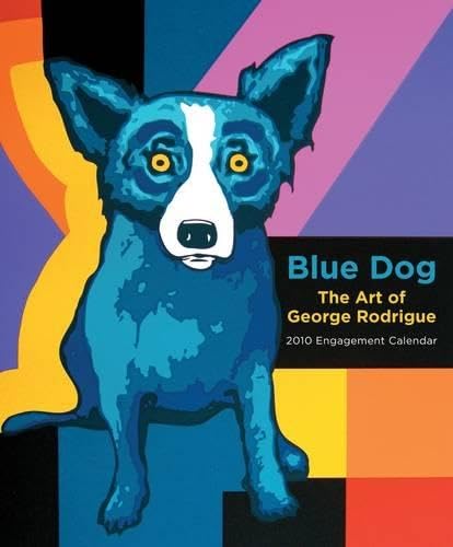 9780810933491: Blue Dog: Art of George Rodrigue 2010: The Art of George Rodrigue 2010 Luxury Engagement Calendar