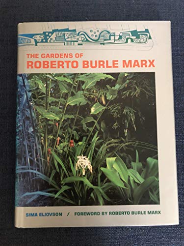 9780810933576: The Gardens of Roberto Burle Marx