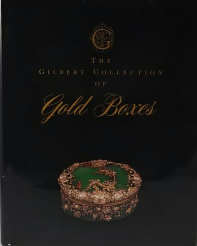 Beispielbild fr The Gilbert Collection of Gold Boxes zum Verkauf von The Dawn Treader Book Shop