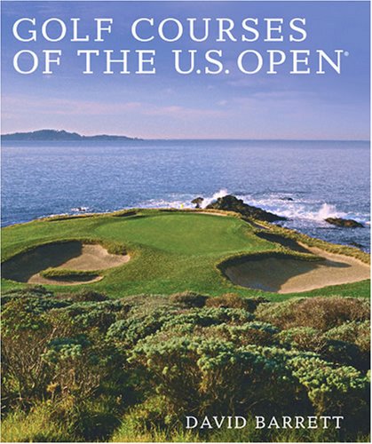 Beispielbild fr Golf Courses of the U. S. Open zum Verkauf von Better World Books