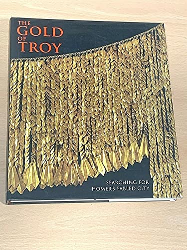 9780810933941: The Gold of Troy: Searching for Homer's Fabled City [Idioma Ingls]