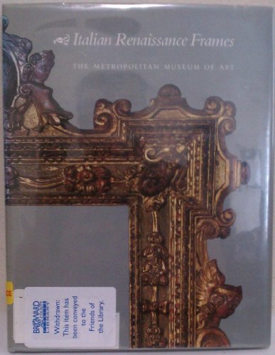 Stock image for Italian Renaissance Frames [Sep 01, 1990] Newbery, Timothy J.; Bisacca, Georg. for sale by Book Trader Cafe, LLC
