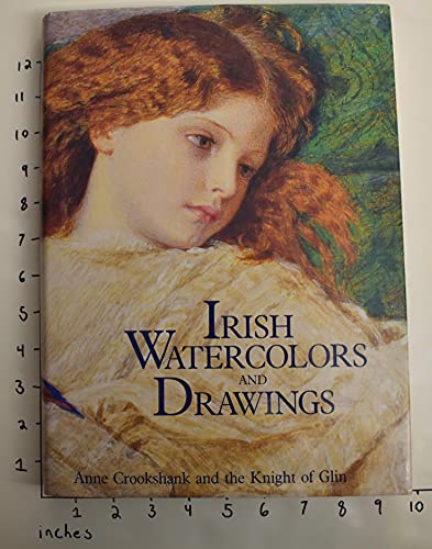 Irish Watercolors and Drawings: Works on Paper C. 1600-1914 (9780810934665) by Anne Crookshank; Knight Of Glin; Desmond Fitzgerald