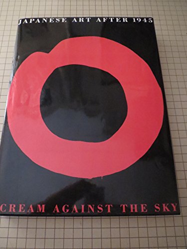 9780810935129: Japanese Art After 1945: Scream Against the Sky