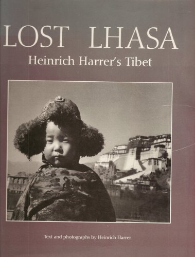 9780810935600: Lost Lhasa: Heinrich Harrer's Tibet