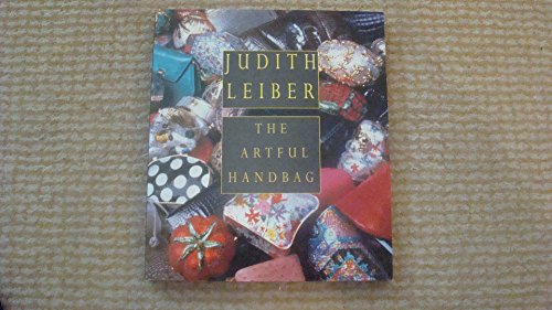 9780810935716: Judith Leiber: The Artful Handbag (Antique) [Idioma Ingls]