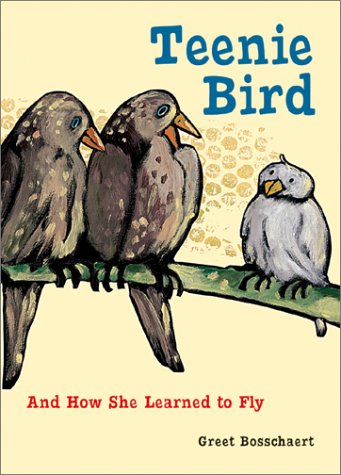 Beispielbild fr Teenie Bird: And How She Learned to Fly zum Verkauf von ThriftBooks-Dallas