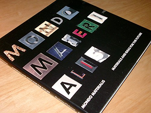 Beispielbild fr Mondo Materialis: Materials and Ideas for the Future zum Verkauf von Wonder Book