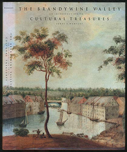 Stock image for Brandywine Valley Cultural Treasures : An Introduction to Its Cultural Treasures for sale by Angus Books
