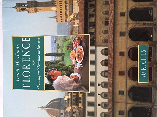 9780810936393: Ismail Merchant's Florence: Filming and Feasting in Tuscany/70 Recipes