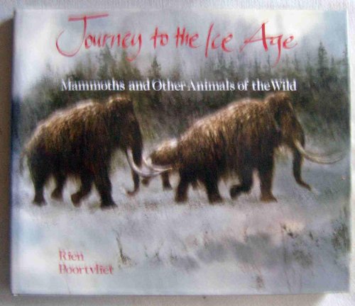 9780810936485: Journey to the Ice Age: Mammoths and Other Animals of the Wild