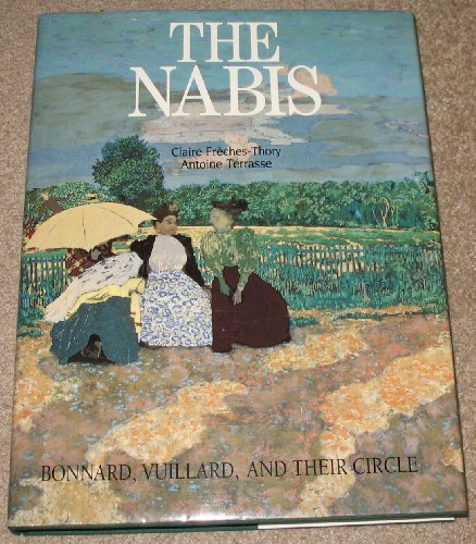 Imagen de archivo de The Nabis: Bonnard, Vuillard, and Their Circle a la venta por Erika Wallington 