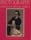 Stock image for Photography in Nineteenth-Century America for sale by Better World Books