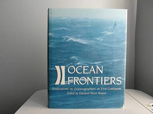 Stock image for Ocean Frontiers; Explorations By Oceanographers on Five Continents for sale by Jane Atwood
