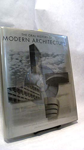 Beispielbild fr Oral History of Modern Architecture : Interviews with the Greatest Architects of the Twentieth Century zum Verkauf von Better World Books