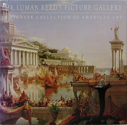 Beispielbild fr Mr. Luman Reed's Picture Gallery: A Pioneer Collection of American Art zum Verkauf von Andover Books and Antiquities
