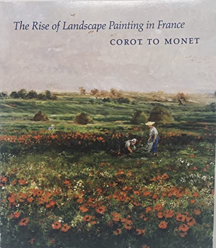 9780810937574: The Rise of Landscape Painting in France: Corot to Monet