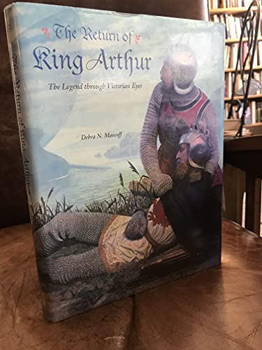 9780810937826: The Return of King Arthur: The Legend Through Victorian Eyes