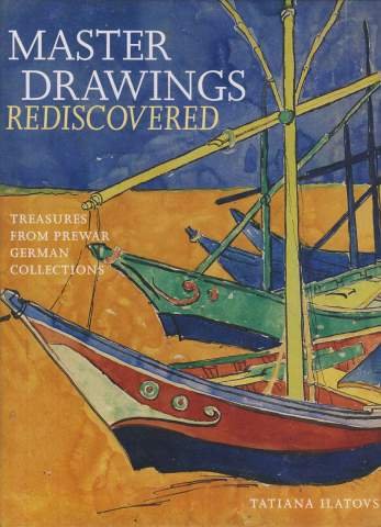 Beispielbild fr Master Drawings Rediscovered : Treasures from Prewar German Collections zum Verkauf von Better World Books
