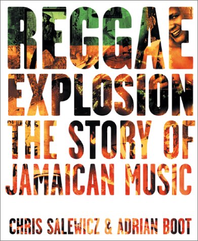 Stock image for Reggae Explosion: The Story of Jamaican Music for sale by Books From California