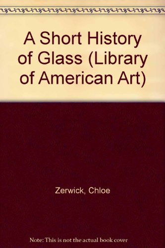 Stock image for The Short History of Glass for sale by Better World Books: West