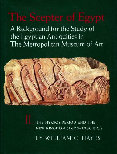 9780810938052: Scepter of Egypt: A Background for the Study of the Egyptian Antiquities in the Metropolitan Museum of Art : Part II : the Hyksos Period and the New: 002